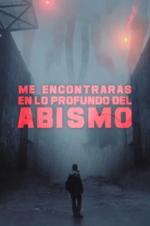 Me encontrarás en lo profundo del abismo — постер