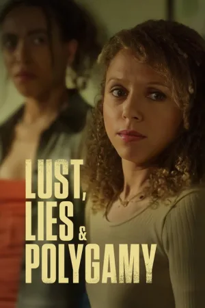 Lust, Lies, and Polygamy — постер