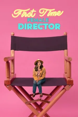 First Time Female Director — постер