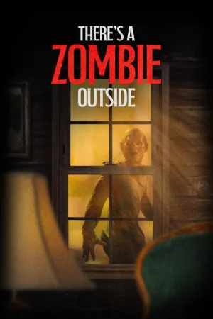 There's a Zombie Outside — постер