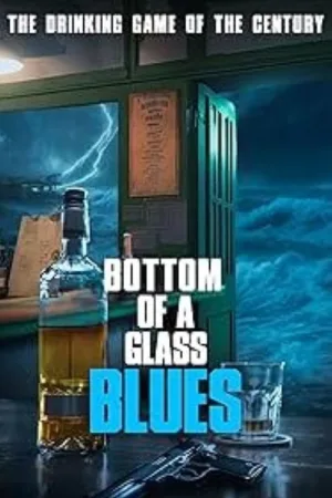Bottom of a Glass Blues — постер