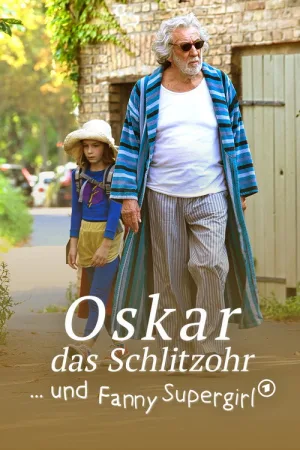 Oskar, das Schlitzohr und Fanny Supergirl — постер