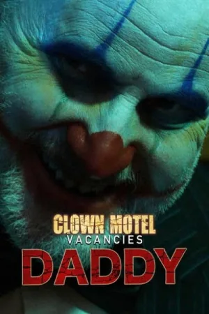 Clown Motel Vacancies 2: Daddy — постер
