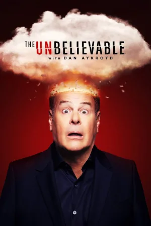 The UnBelievable with Dan Aykroyd — постер