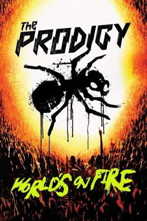 The Prodigy: World's On Fire — постер