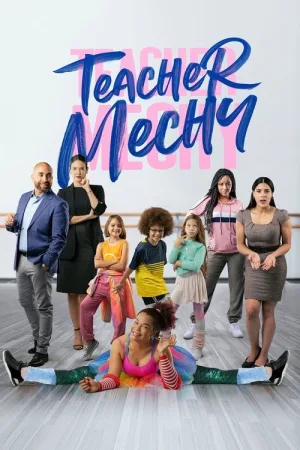 Teacher Mechy — постер
