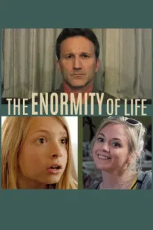 The Enormity of Life — постер