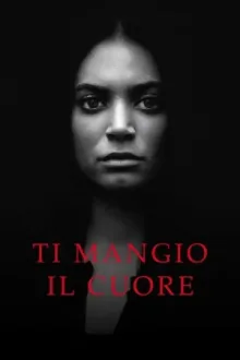 Ti mangio il cuore — постер