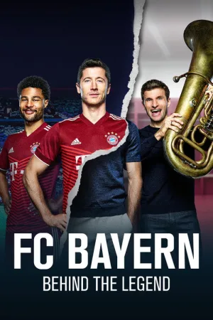 FC Bayern - Behind the Legend — постер