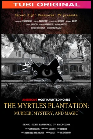The Myrtles Plantation: Murder, Mystery, and Magic — постер