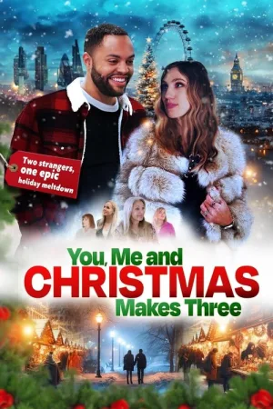 You, Me and Christmas Makes Three — постер