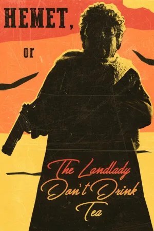 Hemet, or the Landlady Don't Drink Tea — постер