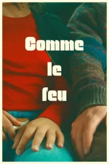 Comme le feu — постер