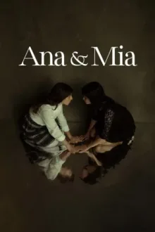 Ana & Mia — постер