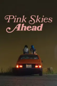 Pink Skies Ahead — постер