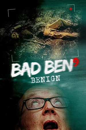 Bad Ben: Benign — постер