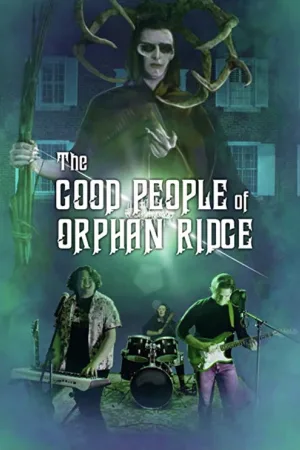 The Good People of Orphan Ridge — постер