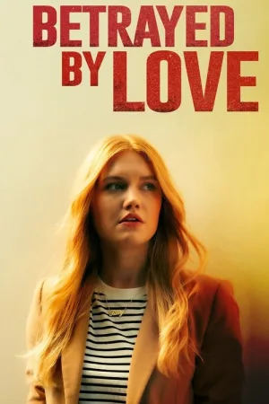 Betrayed by Love — постер