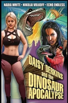 Daisy Derkins and the Dinosaur Apocalypse — постер