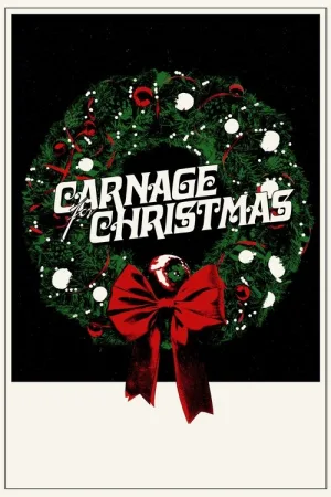 Carnage for Christmas — постер