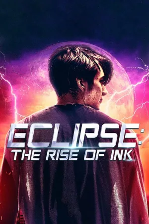Eclipse: The Rise of Ink — постер