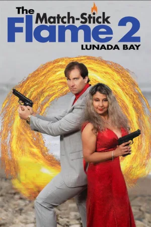 The Match-Stick Flame 2: Lunada Bay — постер