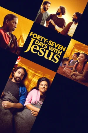 Forty-Seven Days with Jesus — постер