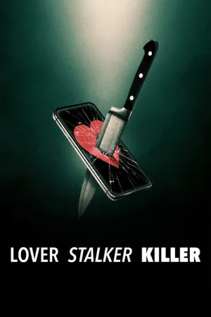 Lover, Stalker, Killer — постер
