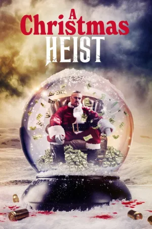 A Christmas Heist — постер