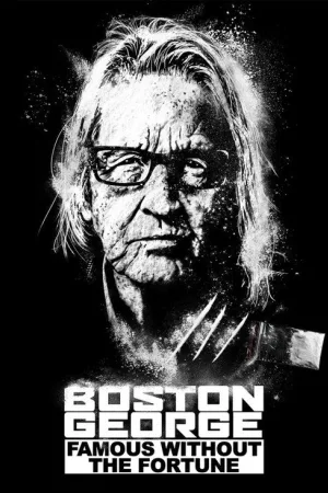 Boston George: Famous Without the Fortune — постер