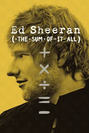 Ed Sheeran: The Sum of It All — постер