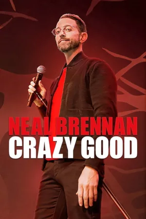 Neal Brennan: Crazy Good — постер