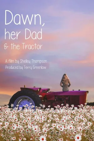 Dawn, Her Dad & The Tractor — постер