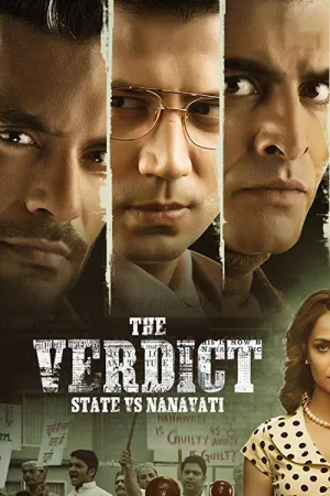 The Verdict - State Vs Nanavati — постер