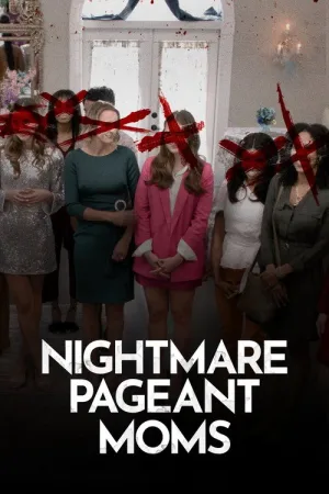 Nightmare Pageant Moms — постер