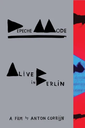 Depeche Mode: Alive in Berlin — постер