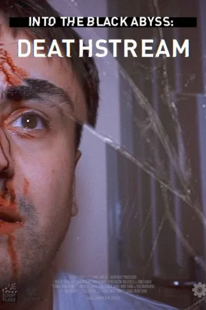 Into the Black Abyss: Deathstream — постер