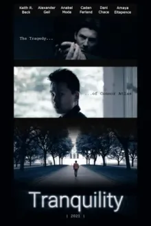 Tranquility - An Independent Film — постер