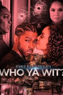 Who Ya Wit — постер