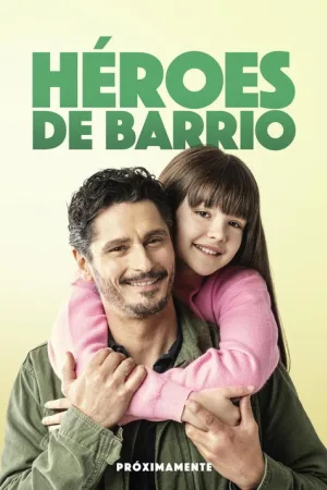 Héroes de barrio — постер