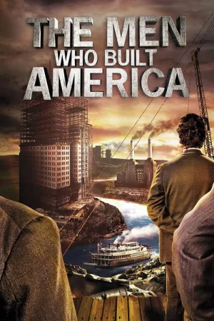 The Men Who Built America — постер