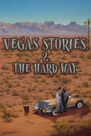Vegas Stories: 2 the Hard Way — постер