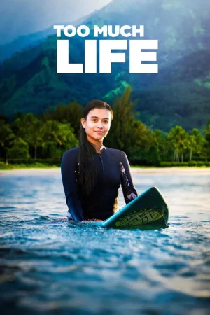 Too Much Life — постер