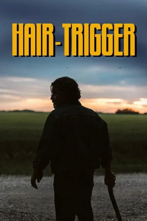 Hair-Trigger — постер