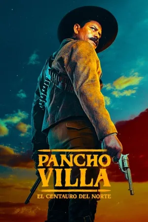 Pancho Villa: El centauro del norte — постер