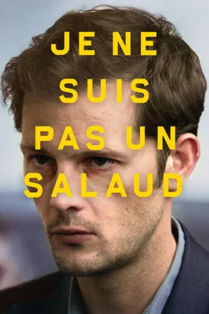 Je ne suis pas un salaud — постер