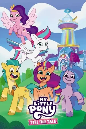 My Little Pony: Tell Your Tale — постер