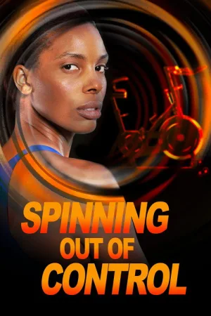 Spinning Out of Control — постер
