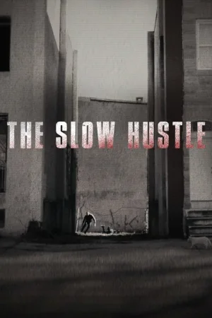 The Slow Hustle — постер
