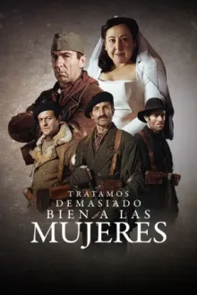 Tratamos demasiado bien a las mujeres — постер